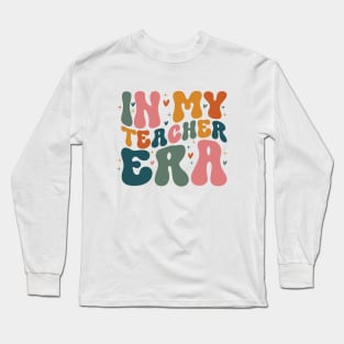 In My Teacher Era First Day Of School Back To School Retro Long Sleeve T-Shirt